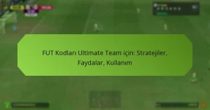 featured-image-fut-kodlari-ultimate-team-icin-stratejiler-faydalar-kullanim