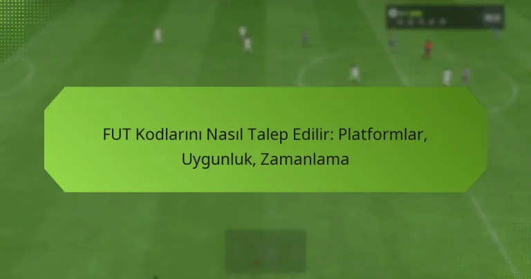 featured-image-fut-kodlarini-nasil-talep-edilir-platformlar-uygunluk-zamanlama