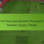 featured-image-fut-kodu-iade-islemleri-promosyon-paketleri-esyalar-oduller