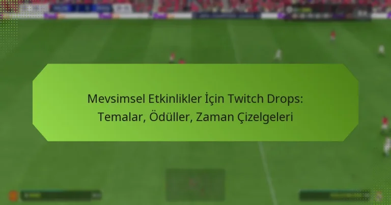 featured-image-mevsimsel-etkinlikler-icin-twitch-drops-temalar-oduller-zaman-cizelgeleri