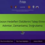 featured-image-sezon-hedefleri-odullerini-talep-etme-adimlar-zamanlama-dogrulama