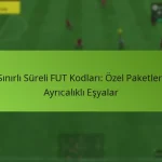 featured-image-sinirli-sureli-fut-kodlari-ozel-paketler-ayricalikli-esyalar