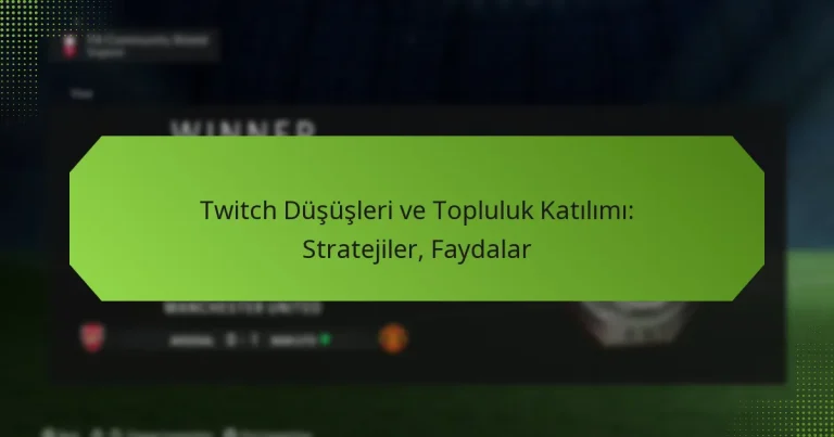 featured-image-twitch-dususleri-ve-topluluk-katilimi-stratejiler-faydalar