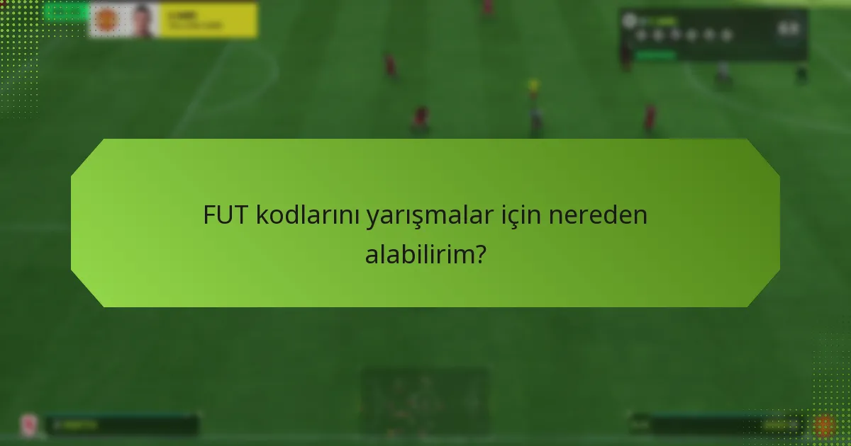 FUT kodu yarışmalarına katılmak için gereksinimler nelerdir?