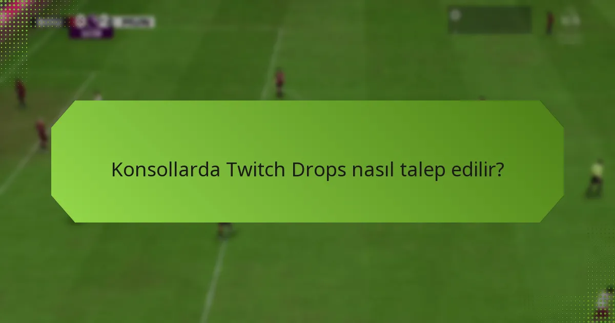 PC’de Twitch Drops nasıl talep edilir?