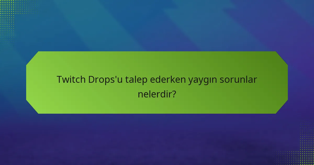 Hangi platformlar Twitch Drops’u destekliyor?
